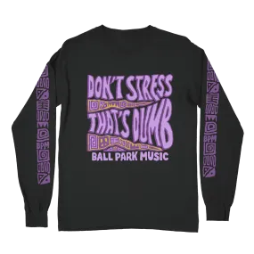 Ball Park Music / Don't Stress Longsleeve (Black)